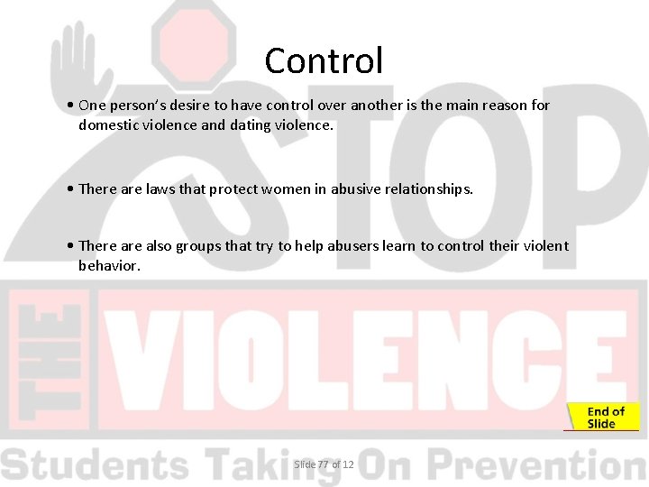 Control • One person’s desire to have control over another is the main reason