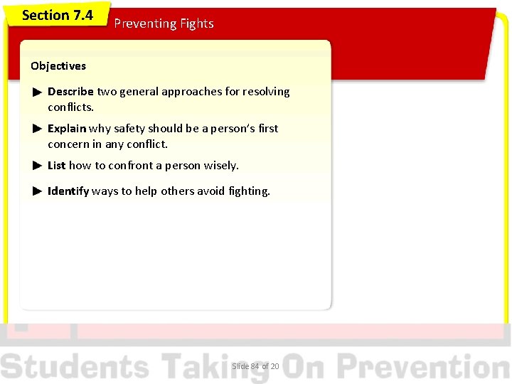 Section 7. 4 Preventing Fights Objectives Describe two general approaches for resolving conflicts. Explain