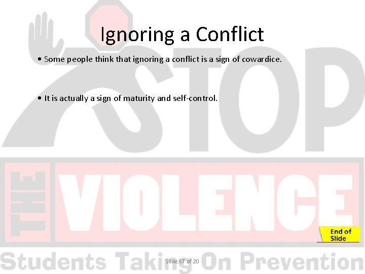 Ignoring a Conflict • Some people think that ignoring a conflict is a sign