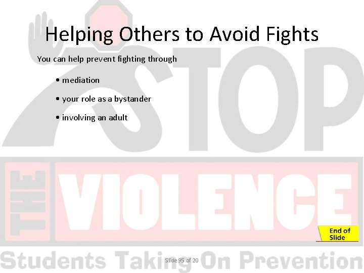 Helping Others to Avoid Fights You can help prevent fighting through • mediation •