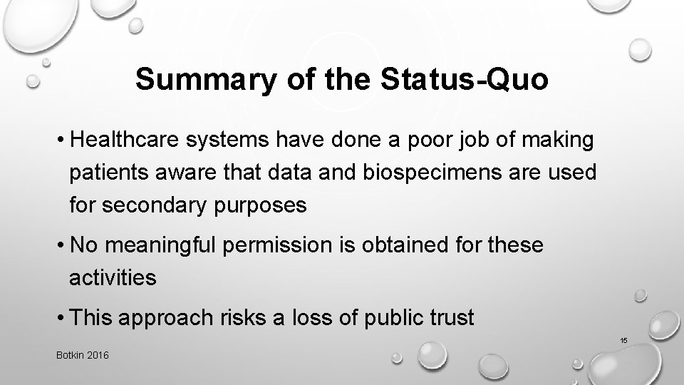 Summary of the Status-Quo • Healthcare systems have done a poor job of making
