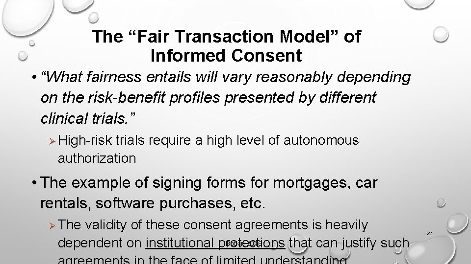 The “Fair Transaction Model” of Informed Consent • “What fairness entails will vary reasonably