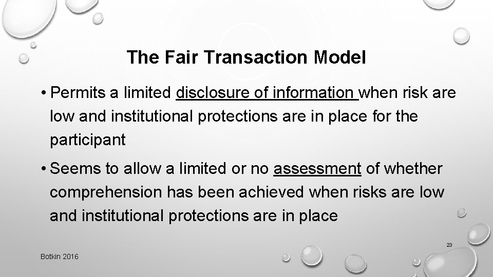 The Fair Transaction Model • Permits a limited disclosure of information when risk are