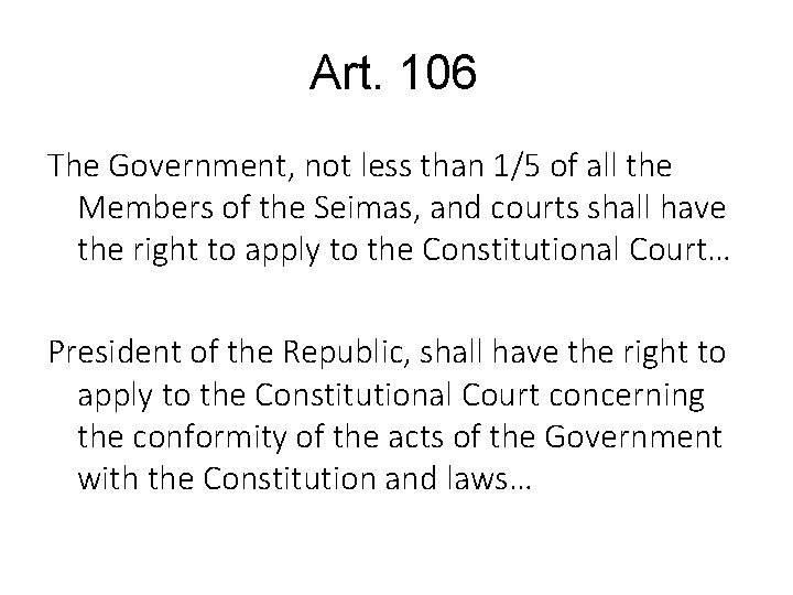 Art. 106 The Government, not less than 1/5 of all the Members of the