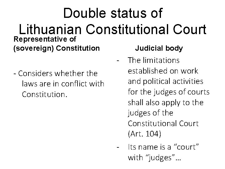 Double status of Lithuanian Constitutional Court Representative of (sovereign) Constitution - Considers whether the