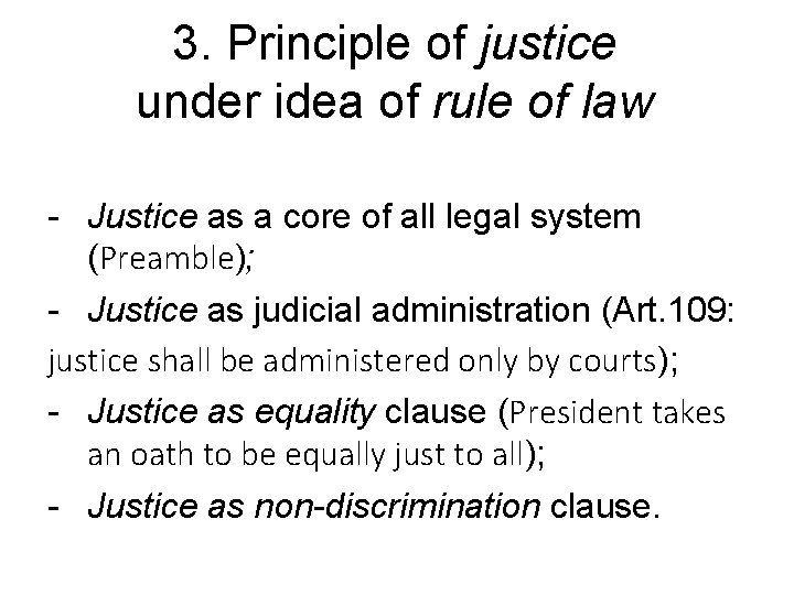 3. Principle of justice under idea of rule of law - Justice as a