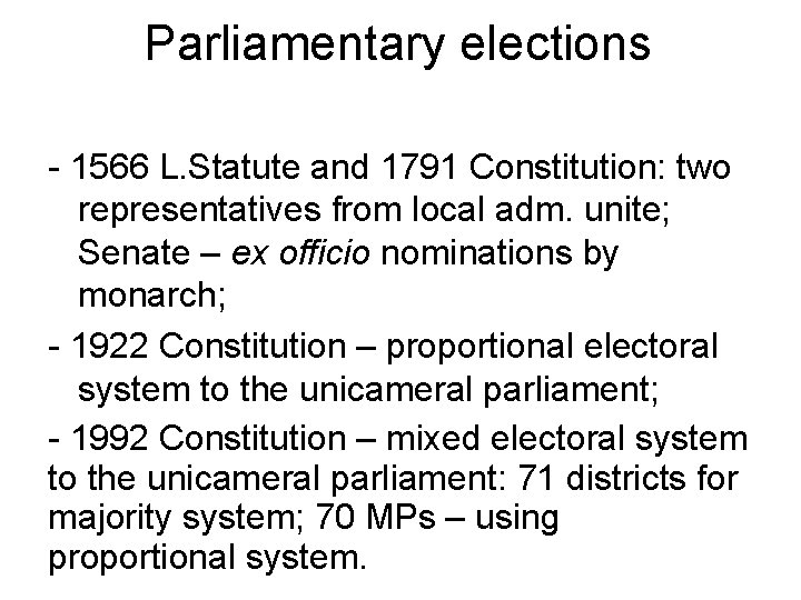 Parliamentary elections - 1566 L. Statute and 1791 Constitution: two representatives from local adm.
