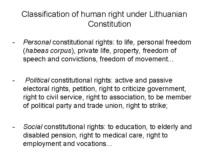 Classification of human right under Lithuanian Constitution - Personal constitutional rights: to life, personal