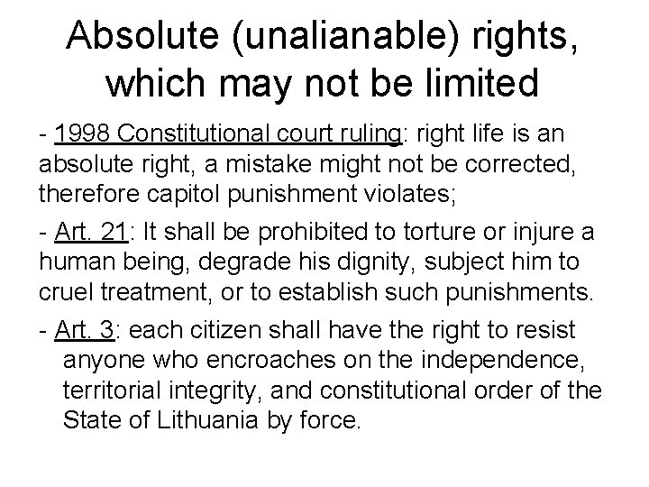 Absolute (unalianable) rights, which may not be limited - 1998 Constitutional court ruling: right