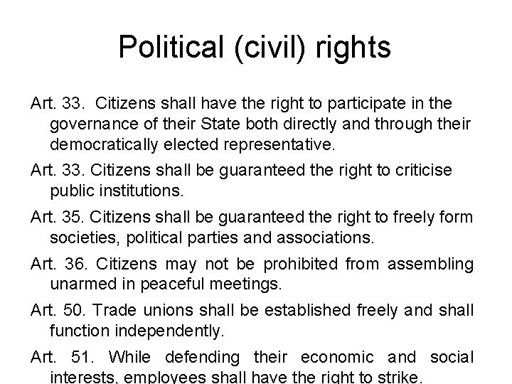 Political (civil) rights Art. 33. Citizens shall have the right to participate in the