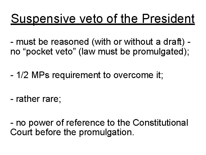 Suspensive veto of the President - must be reasoned (with or without a draft)