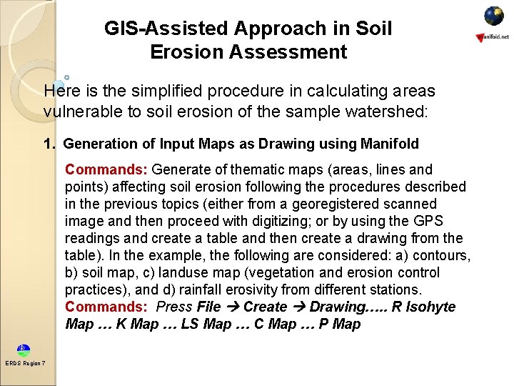 GIS-Assisted Approach in Soil Erosion Assessment Here is the simplified procedure in calculating areas GIS-Assisted Approach in Soil Erosion Assessment Here is the simplified procedure in calculating areas