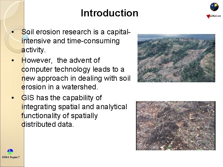 Introduction • Soil erosion research is a capitalintensive and time-consuming activity. • However, the Introduction • Soil erosion research is a capitalintensive and time-consuming activity. • However, the