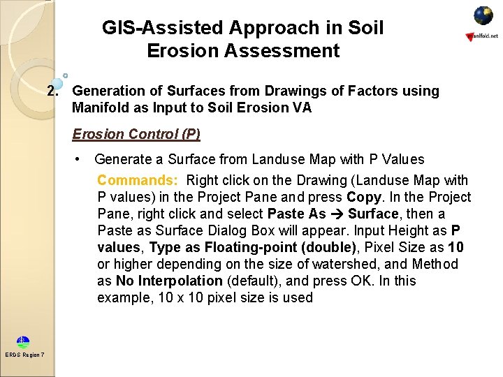 GIS-Assisted Approach in Soil Erosion Assessment 2. Generation of Surfaces from Drawings of Factors GIS-Assisted Approach in Soil Erosion Assessment 2. Generation of Surfaces from Drawings of Factors