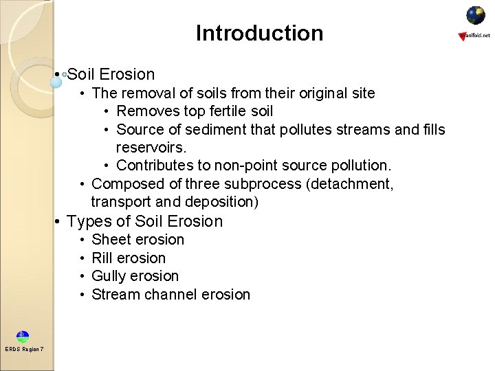 Introduction • Soil Erosion • The removal of soils from their original site • Introduction • Soil Erosion • The removal of soils from their original site •