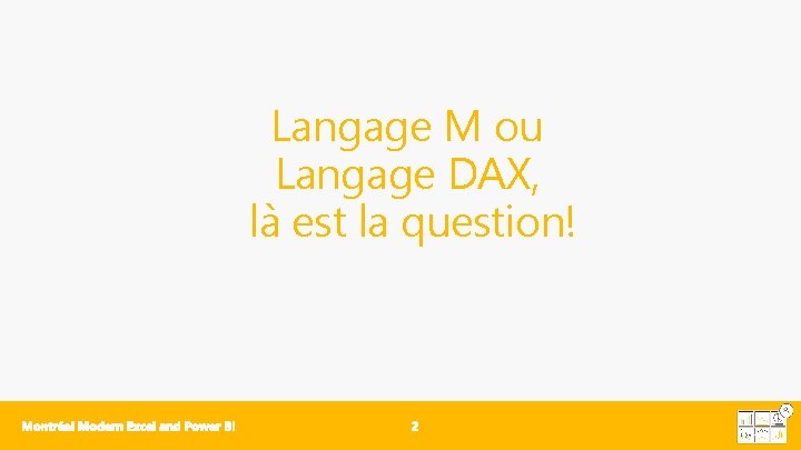 Langage M ou Langage DAX, là est la question! 