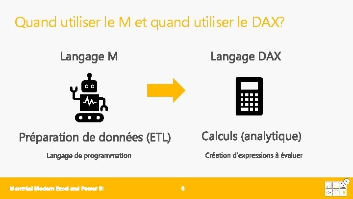 Quand utiliser le M et quand utiliser le DAX? 