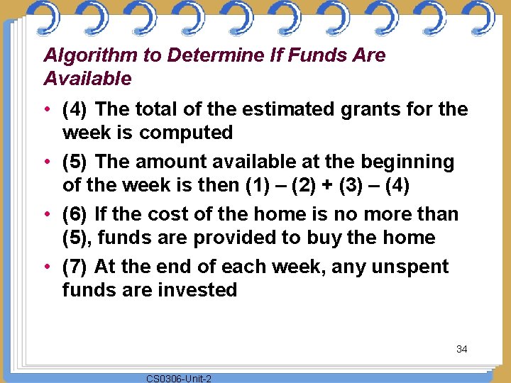 Algorithm to Determine If Funds Are Available • (4) The total of the estimated