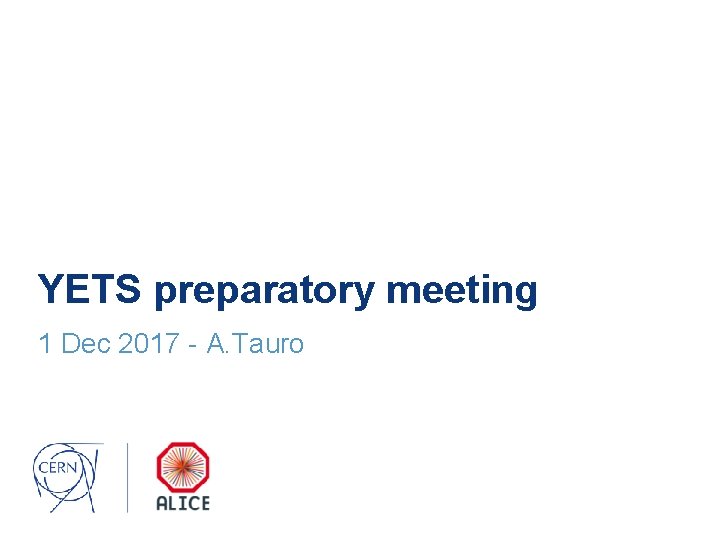 YETS preparatory meeting 1 Dec 2017 - A. Tauro 