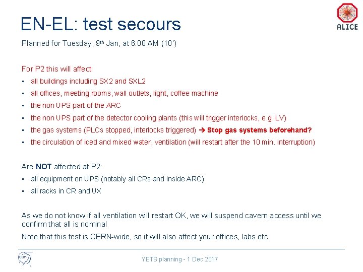 EN-EL: test secours Planned for Tuesday, 9 th Jan, at 6: 00 AM (10’)