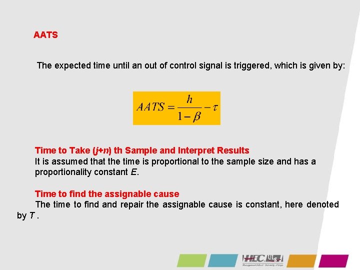 AATS The expected time until an out of control signal is triggered, which is