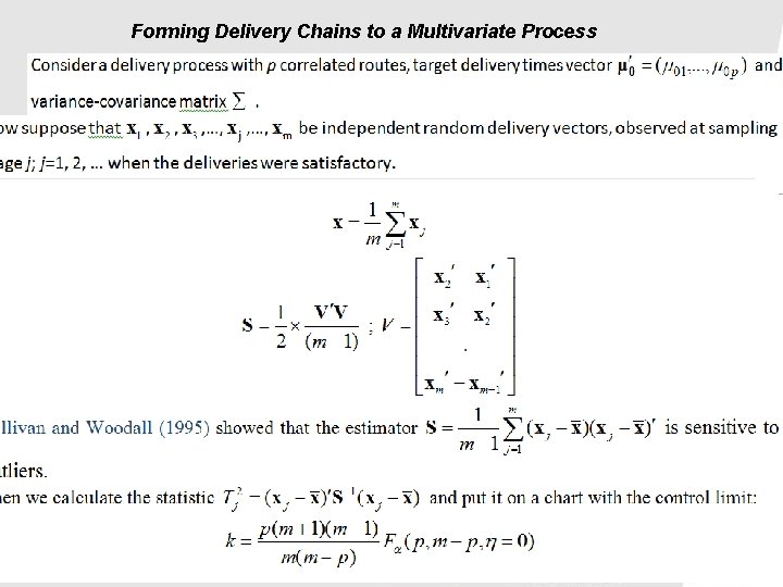 Forming Delivery Chains to a Multivariate Process 