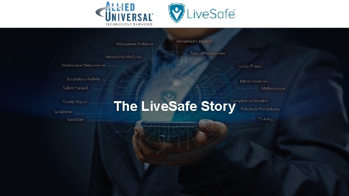 The Live. Safe Story 