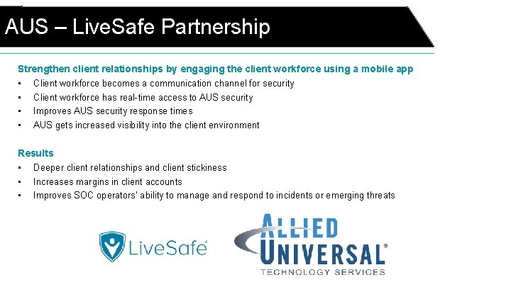AUS – Live. Safe Partnership Strengthen client relationships by engaging the client workforce using