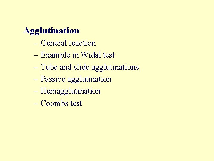 Agglutination – General reaction – Example in Widal test – Tube and slide agglutinations