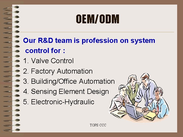 OEM/ODM Our R&D team is profession on system control for : 1. Valve Control OEM/ODM Our R&D team is profession on system control for : 1. Valve Control