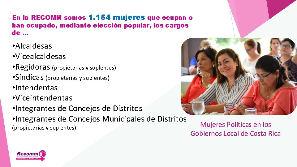En la RECOMM somos 1. 154 mujeres que ocupan o han ocupado, mediante elección