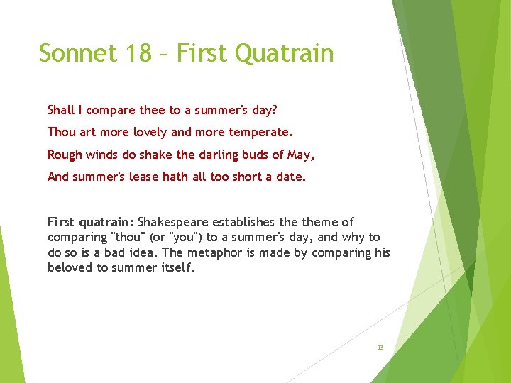 Sonnet 18 – First Quatrain Shall I compare thee to a summer's day? Thou Sonnet 18 – First Quatrain Shall I compare thee to a summer's day? Thou