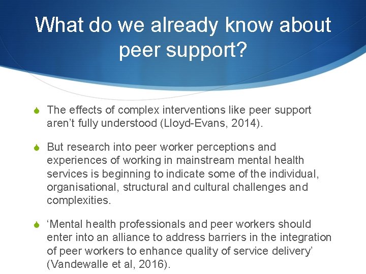 What do we already know about peer support? S The effects of complex interventions