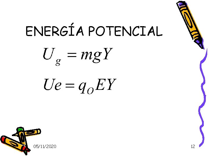 ENERGÍA POTENCIAL 05/11/2020 12 