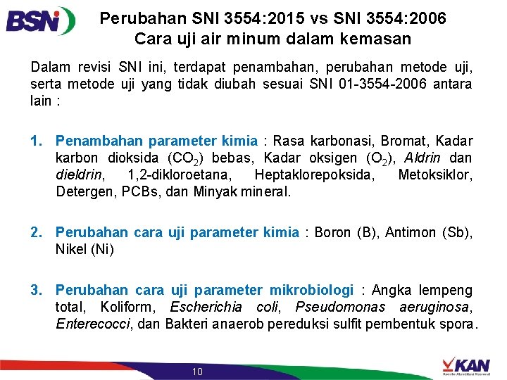 Perubahan SNI 3554: 2015 vs SNI 3554: 2006 Cara uji air minum dalam kemasan Perubahan SNI 3554: 2015 vs SNI 3554: 2006 Cara uji air minum dalam kemasan