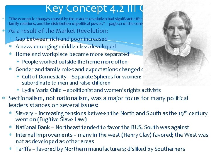 Key Concept 4. 2 III Cont. “The economic changes caused by the market revolution