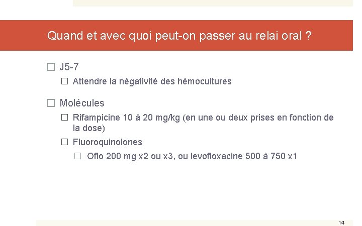 Quand et avec quoi peut-on passer au relai oral ? � J 5 -7