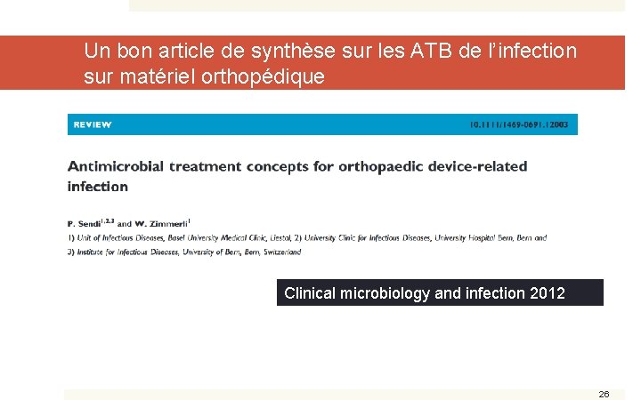 Un bon article de synthèse sur les ATB de l’infection sur matériel orthopédique Clinical