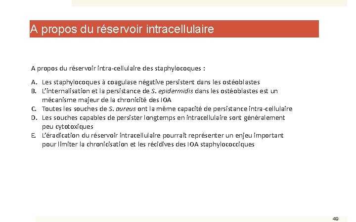 A propos du réservoir intracellulaire A propos du réservoir intra-cellulaire des staphylocoques : A.