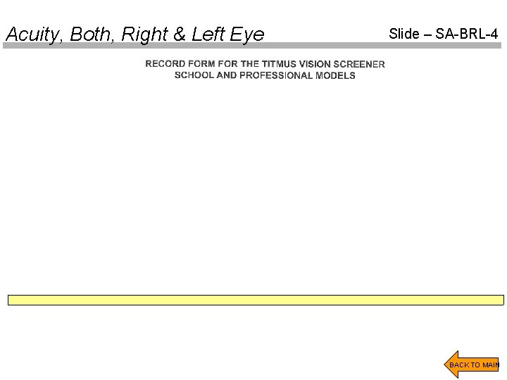 Acuity, Both, Right & Left Eye Slide – SA-BRL-4 BACK TO MAIN 