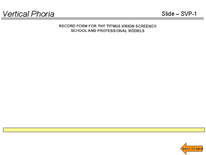 Vertical Phoria Slide – SVP-1 BACK TO MAIN 