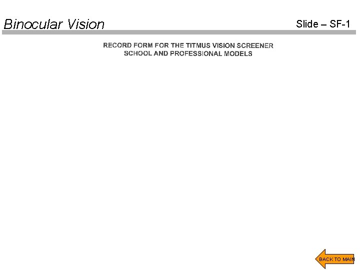 Binocular Vision Slide – SF-1 BACK TO MAIN 