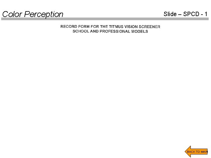 Color Perception Slide – SPCD - 1 BACK TO MAIN 