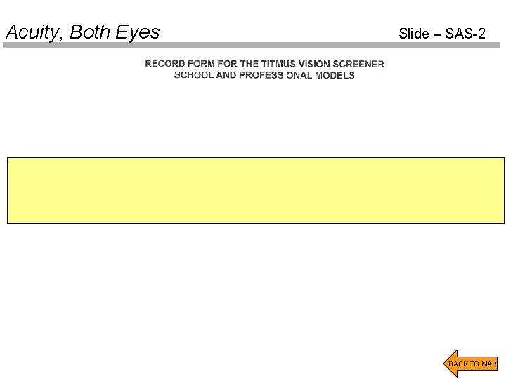 Acuity, Both Eyes Slide – SAS-2 BACK TO MAIN 