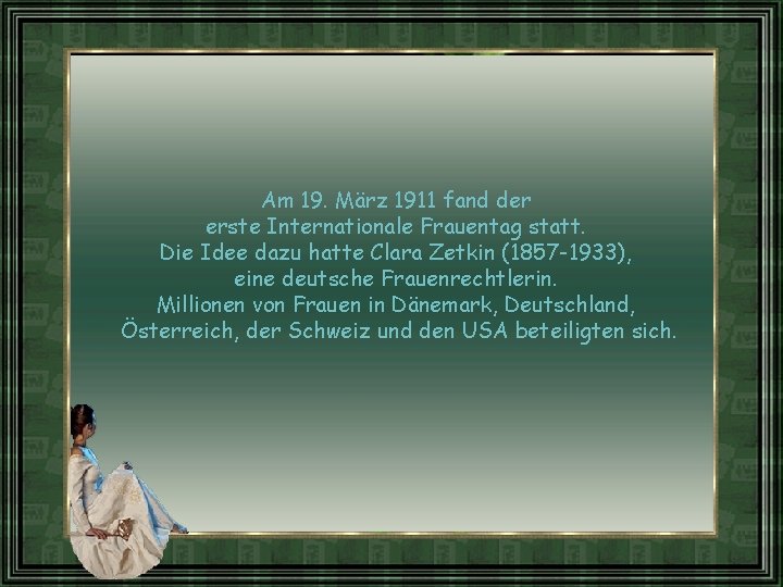 Am 19. März 1911 fand der erste Internationale Frauentag statt. Die Idee dazu hatte