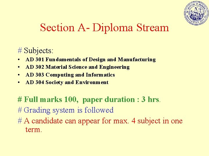 Section A- Diploma Stream # Subjects: • • AD 301 Fundamentals of Design and