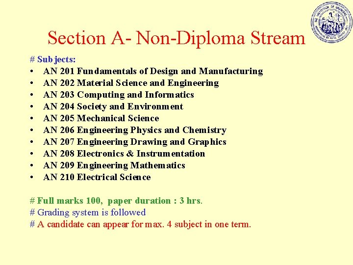 Section A- Non-Diploma Stream # Subjects: • AN 201 Fundamentals of Design and Manufacturing