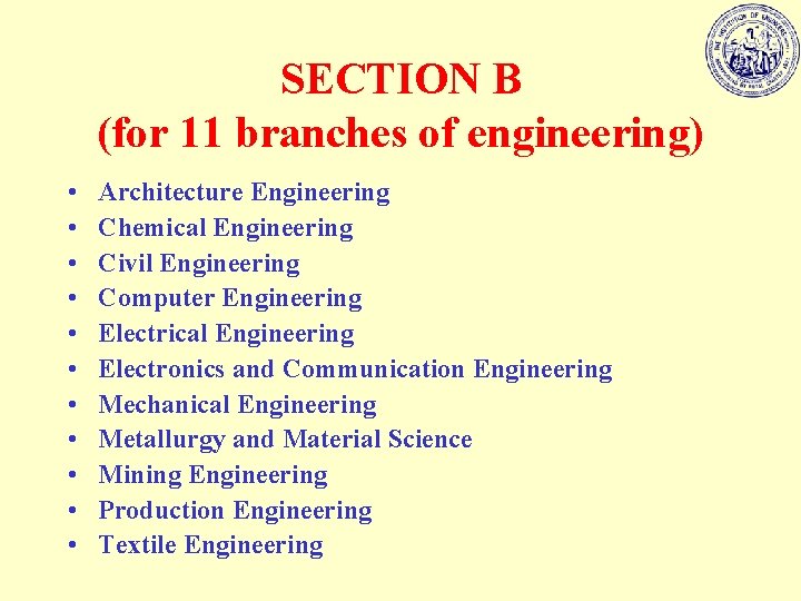 SECTION B (for 11 branches of engineering) • • • Architecture Engineering Chemical Engineering