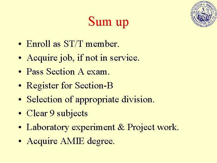 Sum up • • Enroll as ST/T member. Acquire job, if not in service.