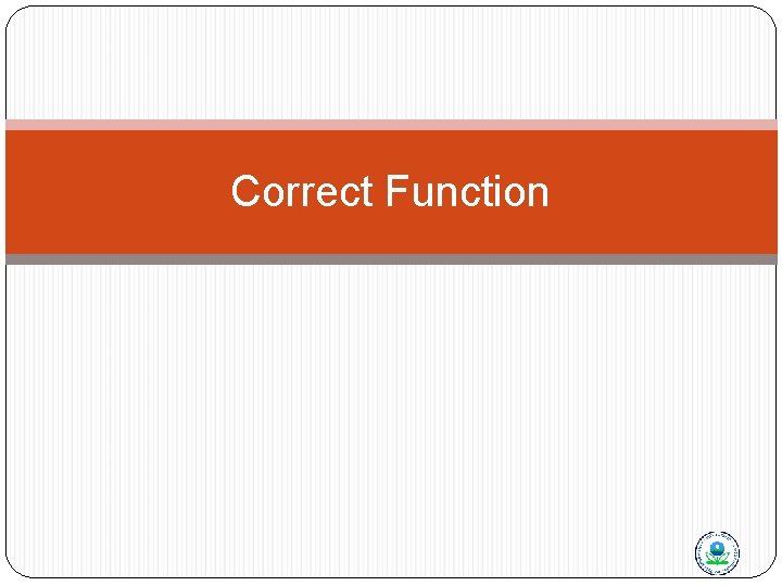 Correct Function 